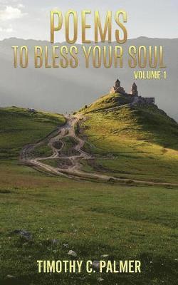 Poems to bless your soul Volume 1 1