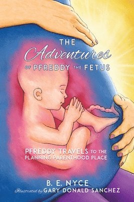 Adventures of Pfreddy the Fetus