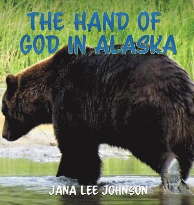 bokomslag Hand of God in Alaska