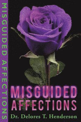 Misguided Affections 1