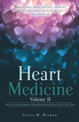 Greta M Brokaw, Greta M. Brokaw - Heart Medicine Volume II, Häftad