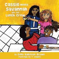 bokomslag Cassie Meets Savannah and The Lunch Crew