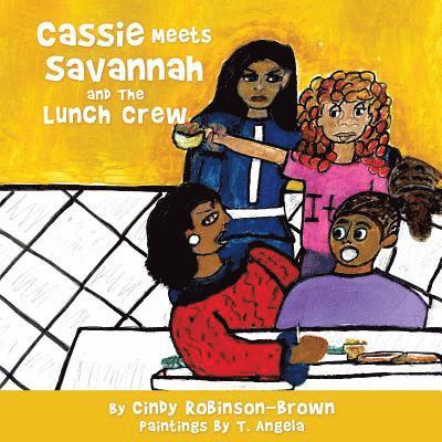 Cassie Meets Savannah and The Lunch Crew 1