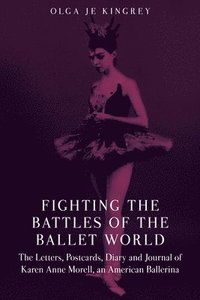 bokomslag Fighting the Battles of the Ballet World