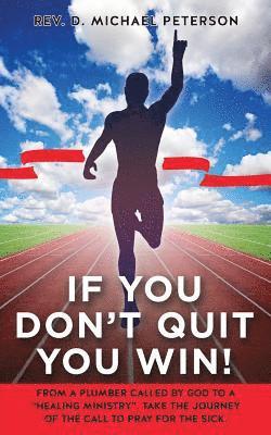 If You Don't Quit You Win! 1