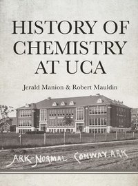 bokomslag History of Chemistry at UCA