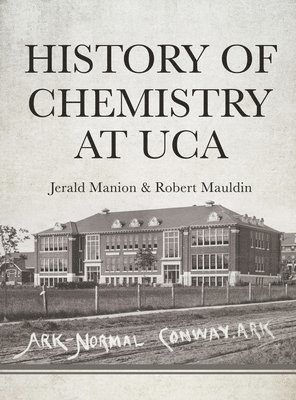 History of Chemistry at UCA 1