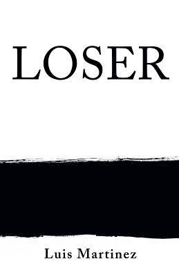 Luis Martinez - Loser, Häftad
