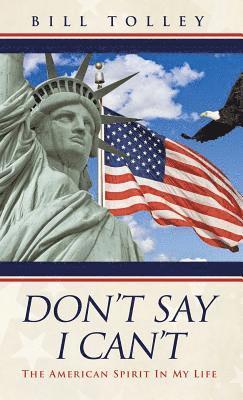 Bill Tolley - Don't Say I Can't, Inbunden