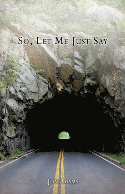 Jon Adams - So, Let Me Just Say, Häftad