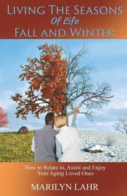 Living the Seasons of Life - Fall and Winter 1