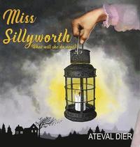 bokomslag Miss Sillyworth