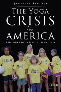bokomslag Yoga Crisis in America