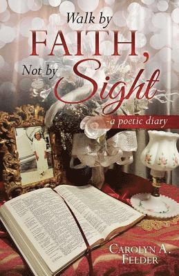 Walk by Faith, Not by Sight 1