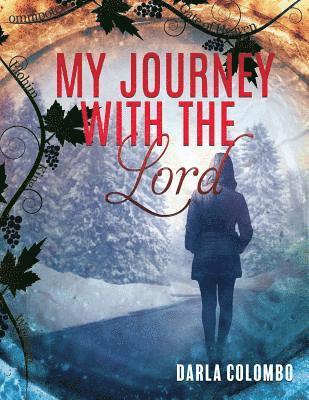 My Journey with the Lord 1