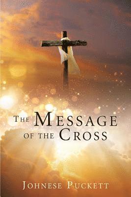 bokomslag The Message of the Cross