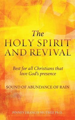 bokomslag THE HOLY SPIRIT AND REVIVAL Best for all Christians that love God's presence