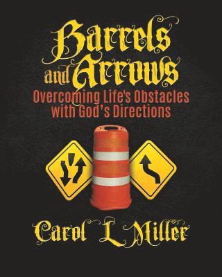 Carol L Miller, Carol L. Miller - Barrels and Arrows, Häftad