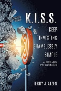 bokomslag K.I.S.S. Keep Investing Shamelessly Simple