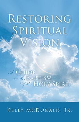 Restoring Spiritual Vision 1