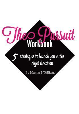Marsha T Williams, Marsha T. Williams - Pursuit Workbook, Häftad