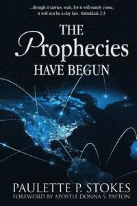 bokomslag Prophecies Have Begun