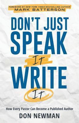 Don't Just Speak It, Write It 1