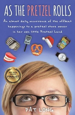 Pat Long - As the Pretzel Rolls, Häftad