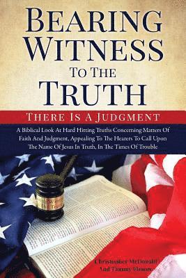 Bearing Witness To The Truth 1