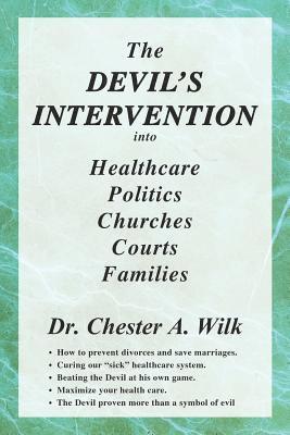 The DEVIL'S INTERVENTION into Healthcare Politics Churches Courts Families 1