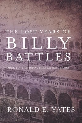 The Lost Years of Billy Battles 1