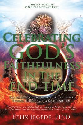 Celebrating God's Faithfulness In The End Time