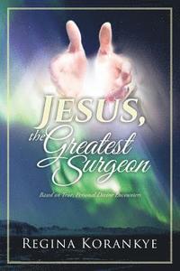 bokomslag Jesus, the Greatest Surgeon