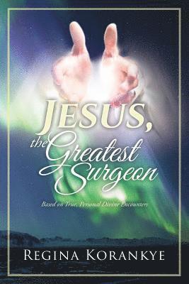 bokomslag Jesus, the Greatest Surgeon