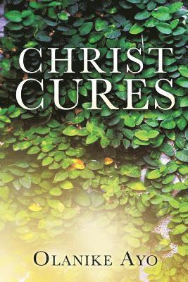 Christ Cures 1