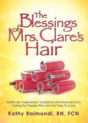 The Blessings of Mrs. Clare's Hair 1