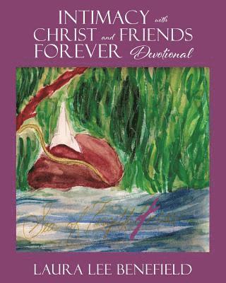 Intimacy with Christ and Friends Forever Devotional 1