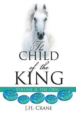 The Child of The King Volume II 1