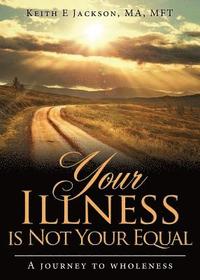 bokomslag Your Illness is Not Your Equal