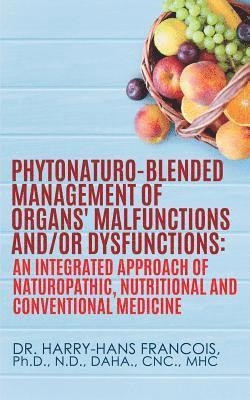 bokomslag PhytoNaturo-Blended Management of Organs' Malfunctions and/or Dysfunctions