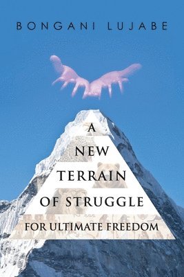 Bongani Lujabe, BONGANI LUJABE - NEW TERRAIN of STRUGGLE, Häftad