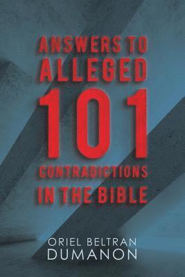 bokomslag Answers to Alleged 101 Contradictions in the Bible