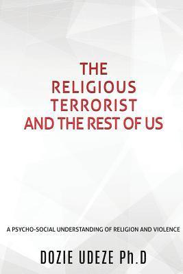 The Religious Terrorist and the Rest of Us 1