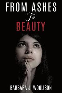 bokomslag From Ashes to Beauty
