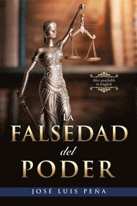 bokomslag La Falsedad del Poder