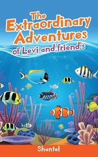 bokomslag Extraordinary Adventures of Levi and friend's
