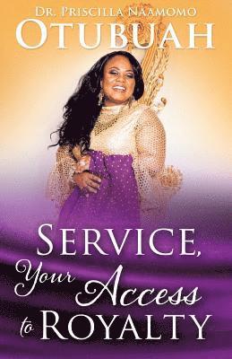 Service, Your Access to Royalty 1