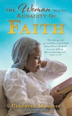 bokomslag Woman With The Audacity Of Faith