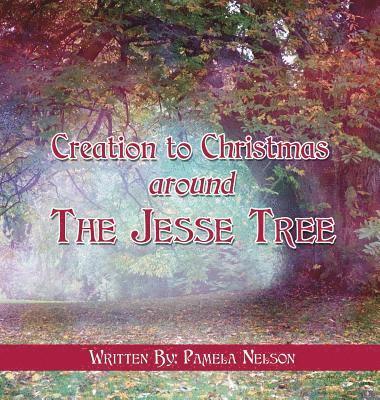 Creation to Christmas around The Jesse Tree 1