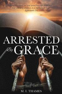 bokomslag Arrested By Grace